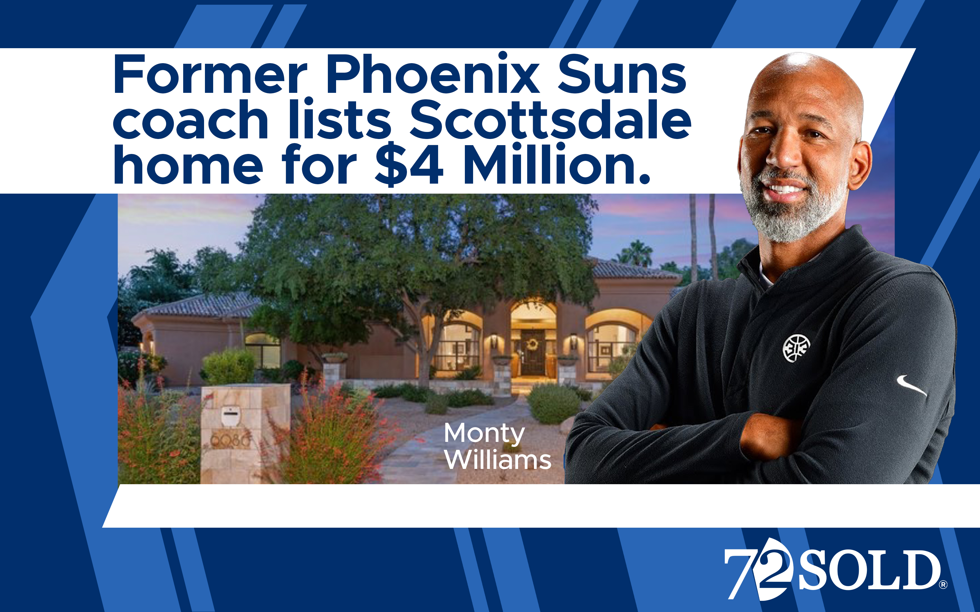 Monty Williams lists with 72SOLD